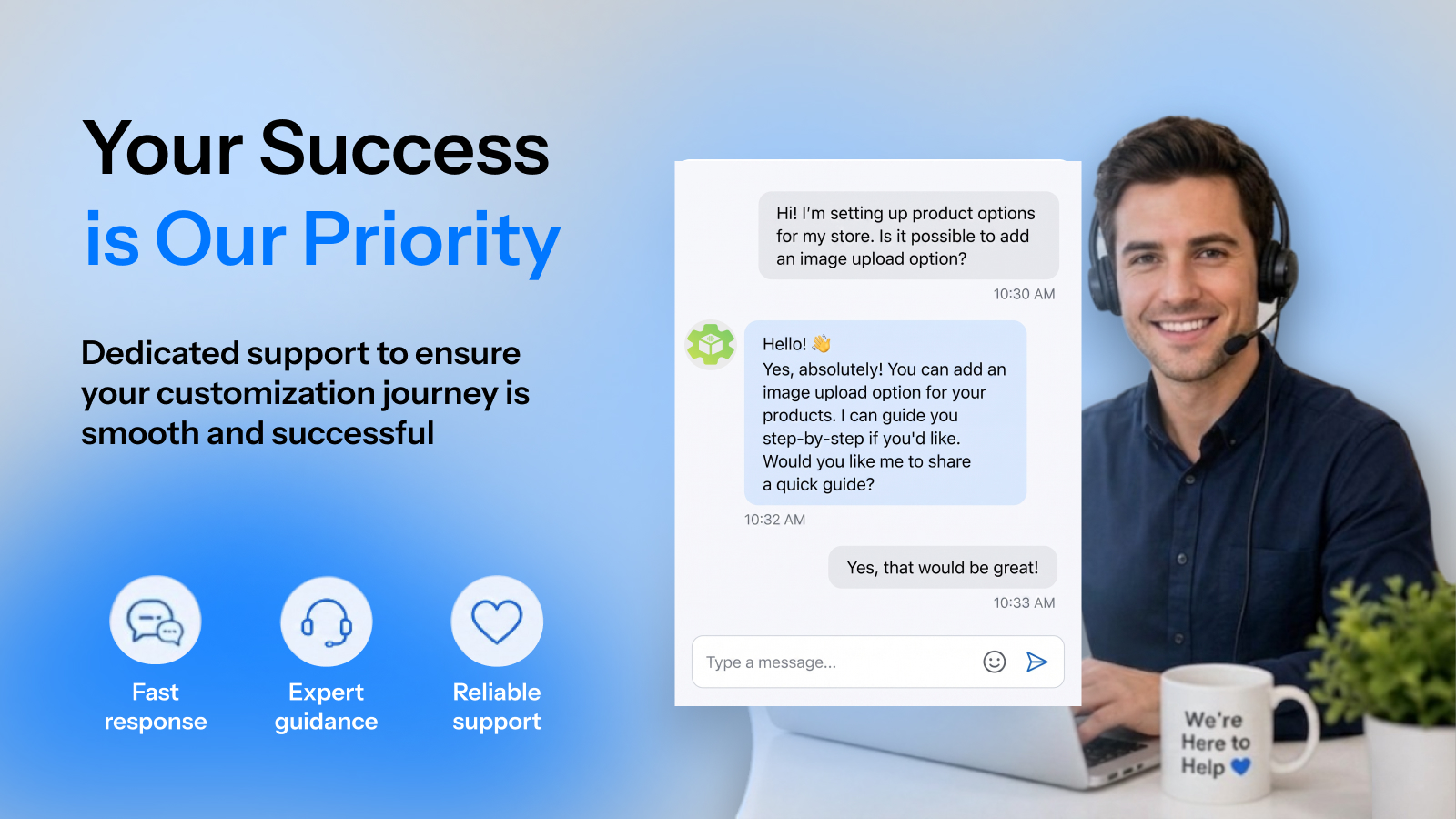 Your Success Is Our Priority